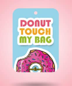 Donut Touch My Bag