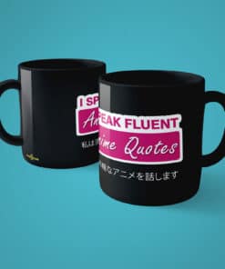 Fluent Anime Quotes Mug