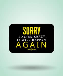 Sorry Again Fridge Magnet