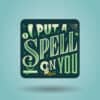 Spell On You Coaster